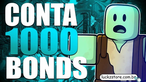 🧟Contas com 1000 Bonds🏆
