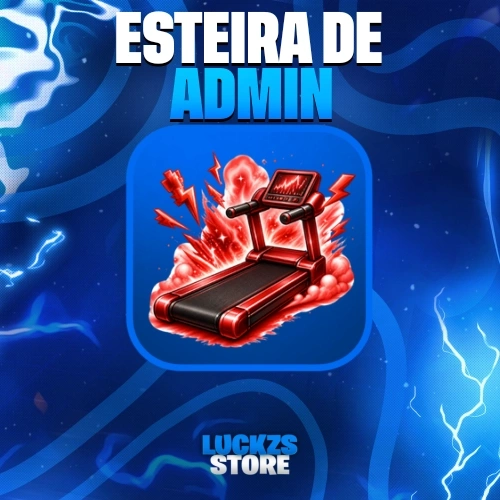 Esteiras De Admin🔥(109x Velocidade)