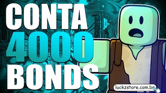 🧟Contas com 4000 Bonds🏆