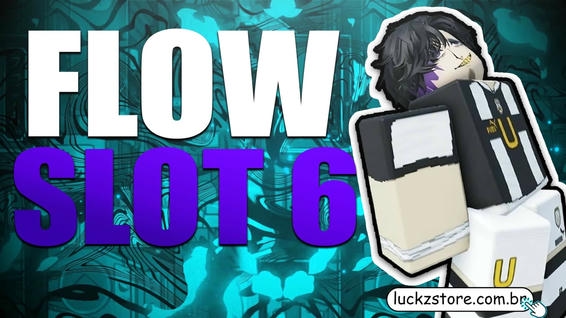 ⚡Flow Slot 6⚡