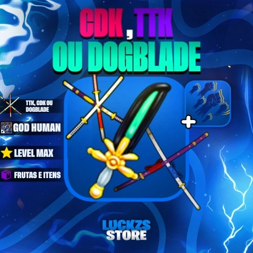 ⚔️CONTAS DE BLOX FRUITS COM 💚DOGBLADE, ⚔️CDK,💙TTK OU + 👊GOD + LVL MAX